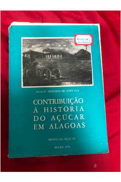 Contribuição à História do Açúcar Em Alagoas