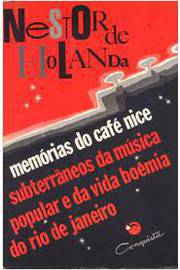 Memórias do Café Nice Subterrâneos da Música Popular e da Vida Boêmia