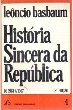 História Sincera da República Vol. 4