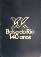 Bolsa do Rio - 140 Anos