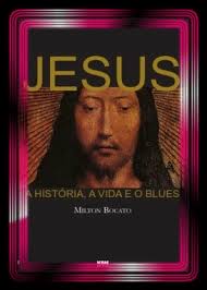 Jesus - a História a Vida e o Blues
