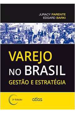 Varejo no Brasil - Gestão e Estratégia