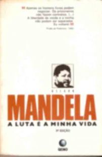 Nelson Mandela a Luta é a Minha Vida