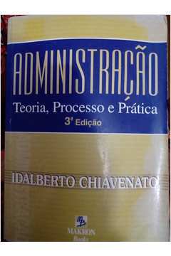 Livro: Administração Teoria, Processo E Prática - Idalberto Chiavenato ...