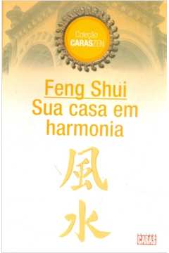 Feng Shui Sua Casa Em Harmonia
