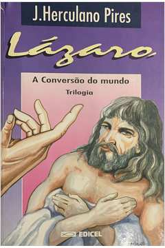 Lázaro: a Conversão do Mundo - Trilogia