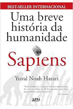 Uma Breve História da Humanidade: Sapiens