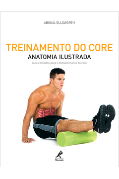 Treinamento do Core: Anatomia Ilustrada