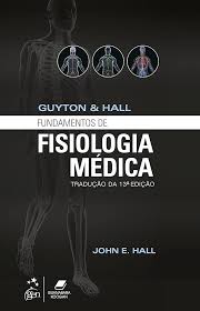 Guyton e Hall - Fundamentos de Fisiologia Médica