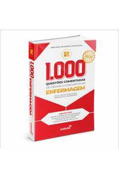 1. 000 Questões Comentadas de Provas e Concursos Em Enfermagem