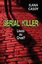 Serial Killer Louco Ou Cruel ?