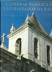 Catedral Basílica de São Salvador da Bahia