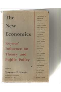 The New Economics. Keynes Influence on Theory and Public Policy