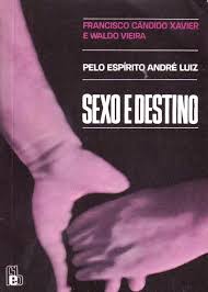 Sexo e Destino pelo Espírito André Luiz