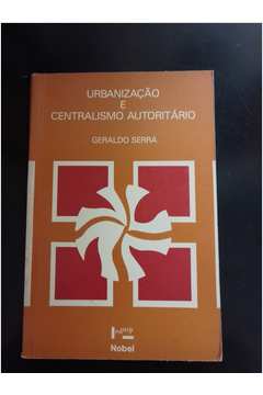 Urbanização e Centralismo Autoritário