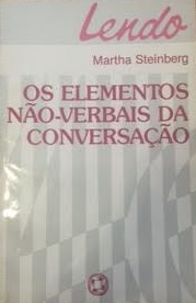 Livro: Os Elementos Não Verbais Da Conversação - Martha Steinberg ...