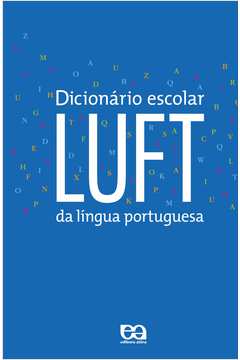 Dicionário Escolar Luft da Língua Portuguesa