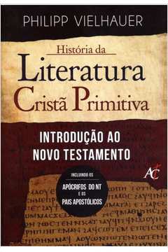 História da Literatura Cristã Primitiva