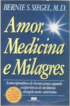 Amor, Medicina e . Milagres...