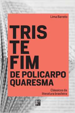 Classicos da Literatura Brasileira - Triste Fim de Policarpo Quaresma