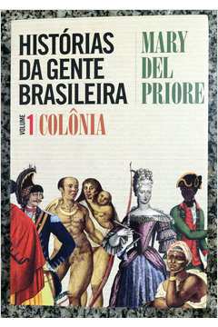 Histórias da Gente Brasileira Volume 1: Colônia