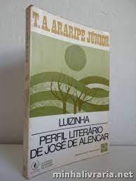 Luizinha Perfil Literario de Jose de Alencar