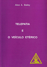 Telepatia e o Veículo Etérico