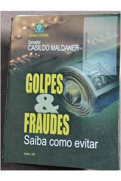 Golpes & Fraudes: Saiba Como Evitar