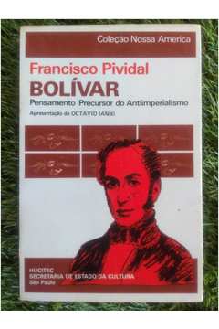 Bolívar Pensamento Precursor do Antiimperialismo
