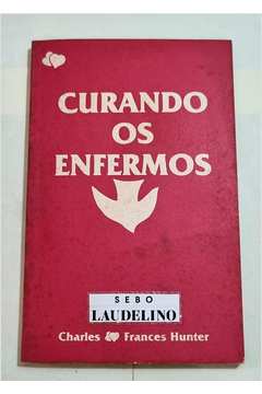 Calaméo - Curando Os Enfermos - Charles E Frances Hunter