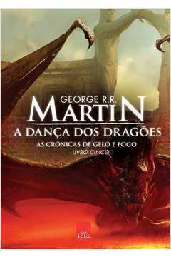 Crônicas de Gelo e Fogo - a Dança dos Dragões - Livro 5