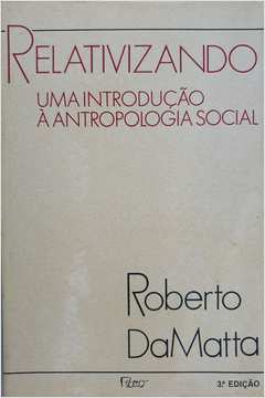 Relativizando: uma Introdução à Antropologia Social