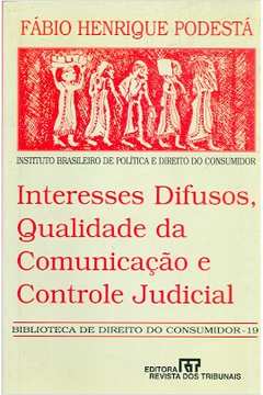 Interesses Difusos, Qualidade da Comunicação e Controle Judicial