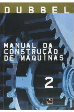 Manual da Construção de Máquinas - Vol 2