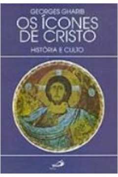 Os ícones de Cristo: História e Culto