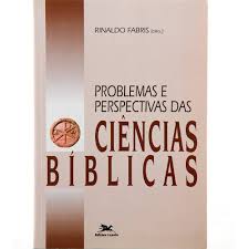 Problemas e Perspectivas das Ciências Bíblicas