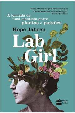 Lab Girl: a Jornada de uma Cientista Entre Plantas e Paixões