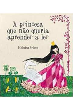 A Princesa Que Não Queria Aprender a Ler