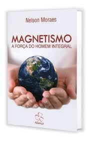 Magnetismo: a Força do Homem Integral