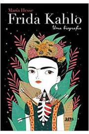 Frida Kahlo - uma Biografia