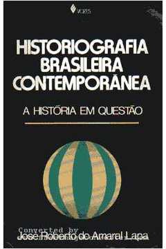 Historiografia Brasileira Contemporânea
