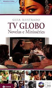 Guia Ilustrado Tv Globo Novelas e Minisséries