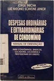 Despesas Ordinarias e Extraordinarias de Condominio de Jorge Tarcha/ Luiz Antonio Scavone Junior pela Juarez de Oliveira (1999)
