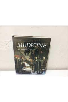 Medicine  An Illustrated History
