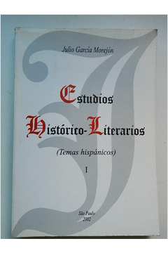 Estudios Historico- Literarios Temas Hispanicos Tomo 1