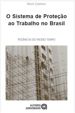 O Sistema de Proteção ao Trabalho no Brasil