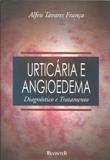 Urticária e Angioedema - Diagnóstico e Tratamento