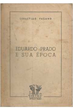 Eduardo Prado e Sua Epoca