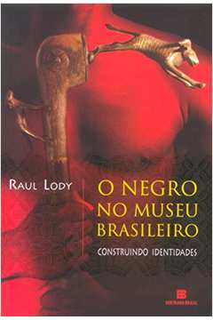 O Negro no Museu Brasileiro