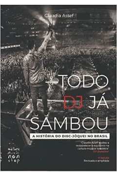 Todo Dj já Sambou - a História do Disc-jóquei no Brasil